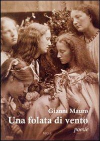 Una folata di vento - Gianni Mauro - Libro Meligrana Giuseppe Editore 2011, Pi greco | Libraccio.it