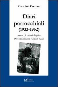Diari parrocchiali (1933-1952) - Carmine Cortese - Libro Meligrana Giuseppe Editore 2012, Tropea e dintorni | Libraccio.it