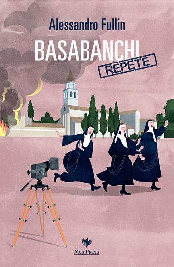 Basabanchi rèpete - Alessandro Fullin - Libro Mgs Press 2018 | Libraccio.it