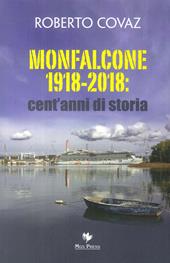 Monfalcone 1918-2018: cent'anni di storia