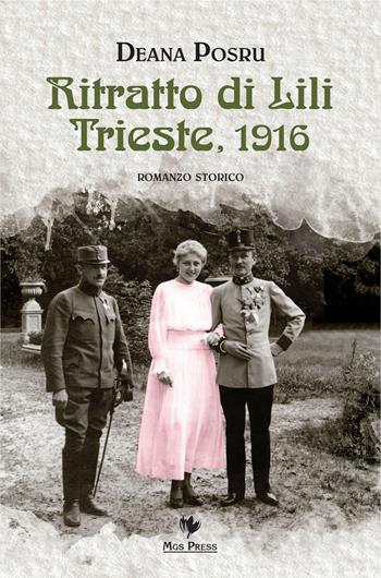 Ritratto di Lili Trieste, 1916 - Deana Posru - Libro Mgs Press 2019 | Libraccio.it