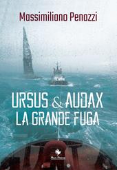 Ursus & Audax. La grande fuga