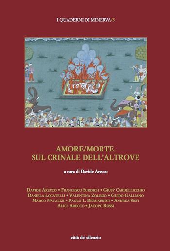 Amore/morte. Sul crinale dell'altrove  - Libro Città del silenzio 2019, I quaderni di Minerva | Libraccio.it