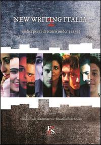 New writing Italia 2. Undici pezzi di teatro under 35 (+1)  - Libro Editoria & Spettacolo 2014, Percorsi | Libraccio.it