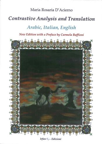 Contrastive analysis and translation: arabic, italian, english. Ediz. italiana, inglese e araba - M. Rosaria D'Acierno - Libro Irfan 2012 | Libraccio.it