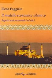 Il modello economico islamico. Aspetti socio-economici ed etici
