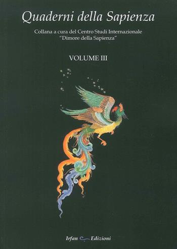 Quaderni della Sapienza. Vol. 3  - Libro Irfan 2016 | Libraccio.it