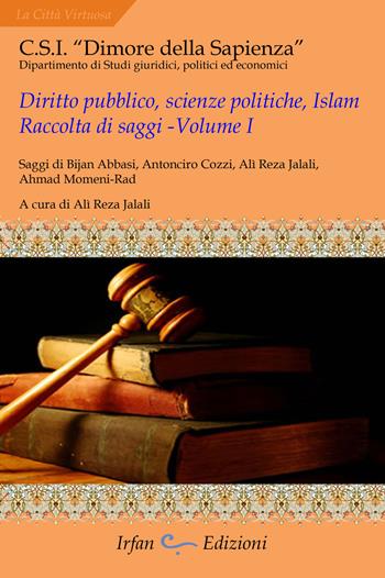 Diritto pubblico, scienze politiche, islam. Raccolta di saggi. Vol. 1  - Libro Irfan 2017, La città virtuosa | Libraccio.it