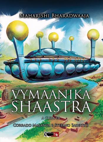 Vymaanika shaastra. L'antico libro delle navi volanti - Maharishi Bharadwaaja - Libro XPublishing 2014 | Libraccio.it