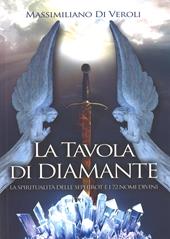 La tavola di diamante. La spiritualità delle Sephirot e i 72 nomi divini