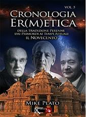 Cronologia er(m)etica. La tradizione perenne dai primordi ai tempi attuali. Vol. 5