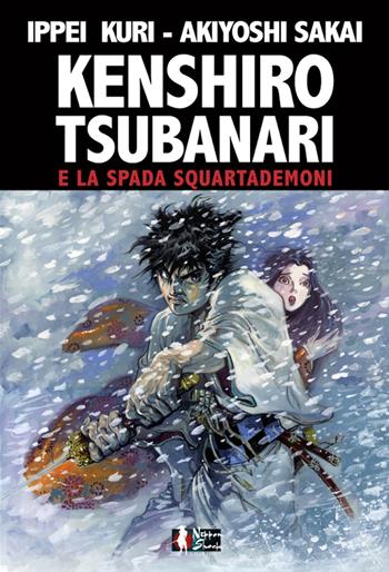 Kenshiro Tsubanari e la Spada Squartademoni - Sakai Akiyoshi - Libro XPublishing 2022 | Libraccio.it