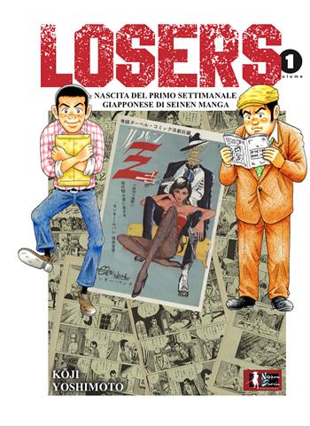 Losers. Nascita del primo settimanale giapponese di seinen manga. Vol. 1 - Kouji Yoshimoto - Libro XPublishing 2022 | Libraccio.it