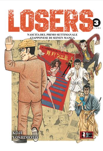 Losers. Nascita del primo settimanale giapponese di seinen manga. Vol. 3 - Kouji Yoshimoto - Libro XPublishing 2023 | Libraccio.it