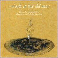 Foglie di luce dal mare - Stefano Maldini - Libro Risguardi 2013 | Libraccio.it