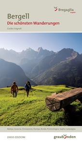 Bregaglia. Le più belle escursioni