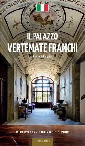 Il palazzo Vertemate Franchi - Giovanni Giorgetta - Libro Lyasis 2017 | Libraccio.it