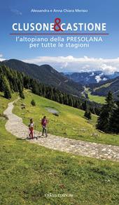 Clusone e Castione. L'altopiano della Presolana per tutte le stagioni