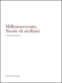 Millenovecento. Storie di siciliani  - Libro Edizioni di Passaggio 2010 | Libraccio.it