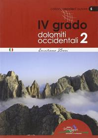 4° grado e più. Dolomiti occidentali 2 - Emiliano Zorzi - Libro Idea Montagna Edizioni 2014 | Libraccio.it