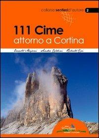 111 cime attorno a Cortina. Le vie normali - Ernesto Majoni, Sandro Caldini, Roberto Ciri - Libro Idea Montagna Edizioni 2014 | Libraccio.it