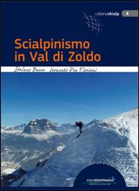 Scialpinismo in Val di Zoldo - Stefano Burra, Leonardo Pra Floriani - Libro Idea Montagna Edizioni 2014 | Libraccio.it