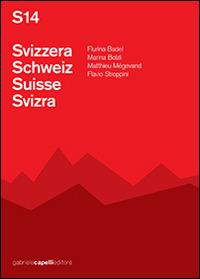 S14 Svizzera-Schweiz-Suisse-Svizra. Ediz. multilingue. Con CD Audio  - Libro GCE 2014 | Libraccio.it