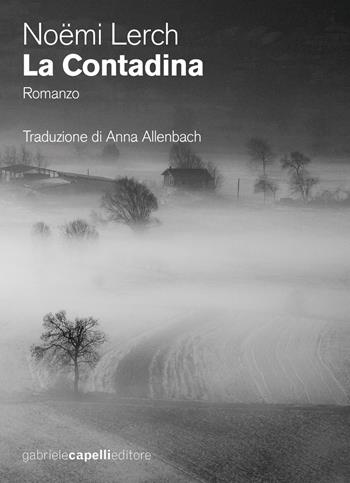 La contadina - Noëmi Lerch - Libro GCE 2018 | Libraccio.it