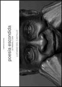 Pesia escondida. La Habana, Cuba. Ediz. multilingue - Luciano Del Castillo - Libro Tempesta Editore 2012, Vita raccontata | Libraccio.it