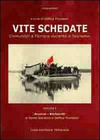 Vite schedate. Comunisti a Ferrara durante il fascismo. Vol. 1 - Delfina Tromboni, Dante Giordano - Libro Tresogni 2012 | Libraccio.it