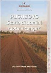 Pushboys. Storie di uomini, ruote e canguri