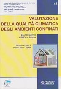 Valutazione della qualità climatica degli ambienti confinati. Qualità termica e dell'aria interna  - Libro Editoriale Delfino 2011, Qualità ambientale | Libraccio.it