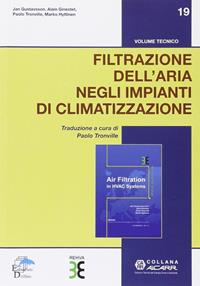 La filtrazione dell'aria negli impianti di climatizzazione  - Libro Editoriale Delfino 2014 | Libraccio.it