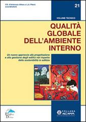 Qualità globale dell'ambiente interno. Un nuovo approccio alla progettazione e alla gestione degli edifici nel rispetto della sostenibilità in ediliza