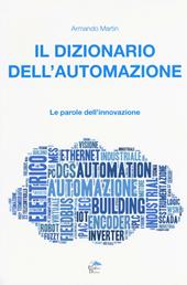 Il dizionario dell'automazione. Le parole dell'innovazione