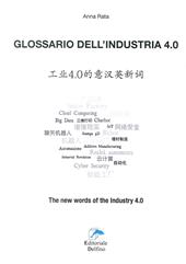 Glossario dell'industria 4.0. Ediz. italiana cinese e inglese