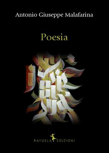 Poesia - Antonio Giuseppe Malafarina - Libro Rayuela Edizioni 2016 | Libraccio.it