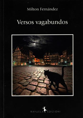 Versos vagabundos - Milton Fernández - Libro Rayuela Edizioni 2022, Arociris | Libraccio.it