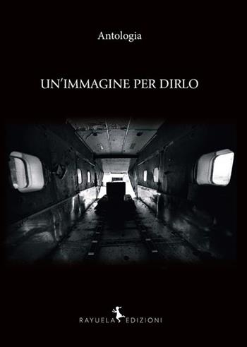 Un'immagine per dirlo  - Libro Rayuela Edizioni 2022, Caracol | Libraccio.it