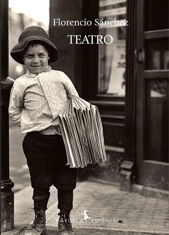Teatro - Florencio Sánchez - Libro Rayuela Edizioni 2024, Caracol | Libraccio.it