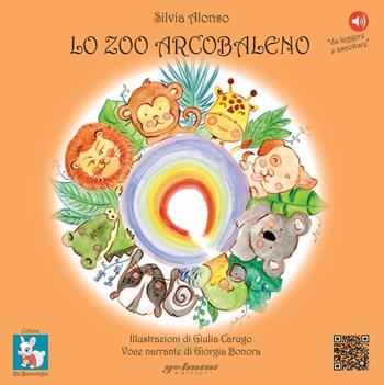 Lo zoo arcobaleno - Silvia Alonso - Libro Gelmini 2021, Blu Bianconiglio | Libraccio.it