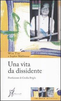 Una vita da dissidente - Win Tin, Sophie Malibeaux - Libro O Barra O Edizioni 2011, In Asia | Libraccio.it
