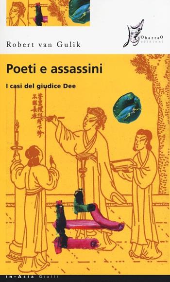 Poeti e assassini - Robert Van Gulik - Libro O Barra O Edizioni 2013, In Asia gialli | Libraccio.it