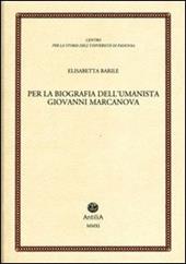 Per la biografia dell'umanista Giovanni Marcanova