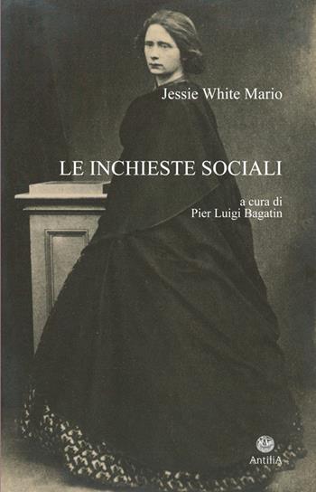 Le inchieste sociali - Mario Jessie White - Libro Antilia 2015, Policinenses selectae chartae | Libraccio.it