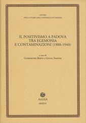 Il positivismo a Padova tra egemonia e contaminazioni (1880-1940)