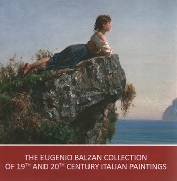 The Eugenio Balzan collection of 19th and 20th century Italian paintings. Ediz. a colori  - Libro Antilia 2017, Polesine da vedere | Libraccio.it