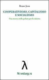 Cooperativismo, capitalismo e socialismo. Una nuova stella polare per la sinistra