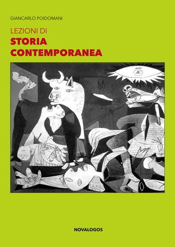 Lezioni di storia contemporanea - Giancarlo Poidomani - Libro Novalogos 2017, Storia | Libraccio.it