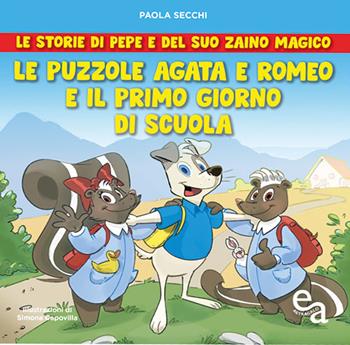 Le puzzole Agata e Romeo e il primo giorno di scuola. Le storie di Pepe e del suo zaino magico - Paola Secchi - Libro Edizioni Astragalo 2022 | Libraccio.it